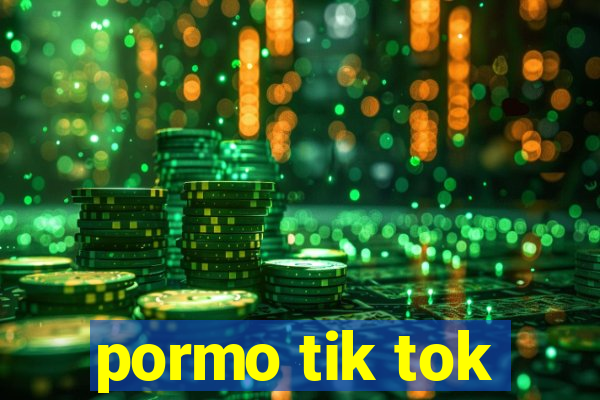 pormo tik tok